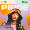 DJ Oshkosh - Pride 2022 (DJ Mix)